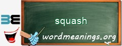 WordMeaning blackboard for squash